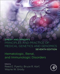 Emery and Rimoin’s Principles and Practice of Medical Genetics and Genomics; Hematologic, Renal, and Immunologic Disorders (Hardback) 9780128125342