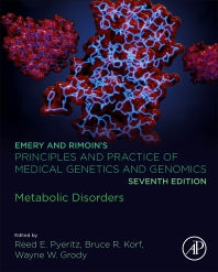 Emery and Rimoin’s Principles and Practice of Medical Genetics and Genomics; Metabolic Disorders (Hardback) 9780128125359