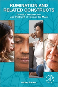 Rumination and Related Constructs; Causes, Consequences, and Treatment of Thinking Too Much (Paperback) 9780128125458