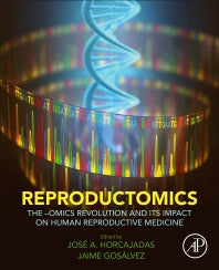 Reproductomics; The -Omics Revolution and Its Impact on Human Reproductive Medicine (Paperback) 9780128125717