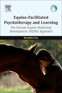 Equine-Facilitated Psychotherapy and Learning; The Human-Equine Relational Development (HERD) Approach (Paperback) 9780128126011