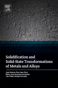 Solidification and Solid-State Transformations of Metals and Alloys (Paperback) 9780128126073