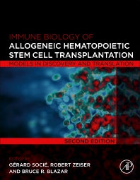 Immune Biology of Allogeneic Hematopoietic Stem Cell Transplantation; Models in Discovery and Translation (Hardback) 9780128126301