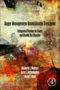 Anger Management Based Alcohol Treatment; Integrated Therapy for Anger and Alcohol Use Disorder (Paperback) 9780128127094