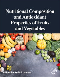 Nutritional Composition and Antioxidant Properties of Fruits and Vegetables (Paperback) 9780128127803