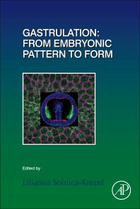 Gastrulation: From Embryonic Pattern to Form (Hardback) 9780128127988