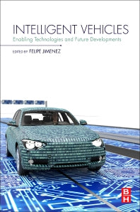 Intelligent Vehicles; Enabling Technologies and Future Developments (Paperback) 9780128128008