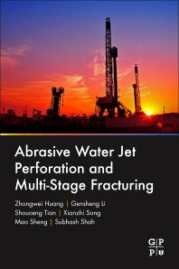 Abrasive Water Jet Perforation and Multi-Stage Fracturing (Paperback / softback) 9780128128077