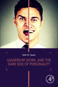 Leadership, Work, and the Dark Side of Personality (Paperback) 9780128128213