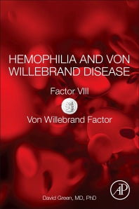 Hemophilia and Von Willebrand Disease; Factor VIII and Von Willebrand Factor (Paperback) 9780128129548