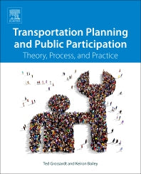 Transportation Planning and Public Participation; Theory, Process, and Practice (Paperback) 9780128129562