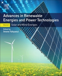 Advances in Renewable Energies and Power Technologies; Volume 1: Solar and Wind Energies (Paperback) 9780128129593