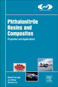 Phthalonitrile Resins and Composites; Properties and Applications (Hardback) 9780128129661