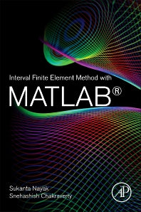 Interval Finite Element Method with MATLAB (Paperback) 9780128129739