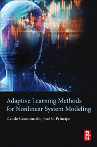 Adaptive Learning Methods for Nonlinear System Modeling (Paperback) 9780128129760