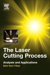 The Laser Cutting Process; Analysis and Applications (Paperback) 9780128129821