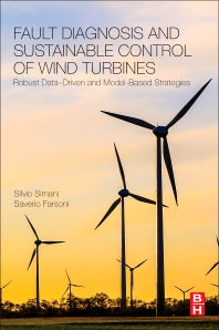 Fault Diagnosis and Sustainable Control of Wind Turbines; Robust Data-Driven and Model-Based Strategies (Paperback) 9780128129845