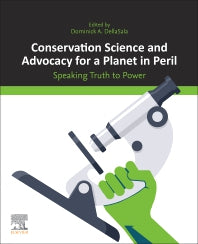 Conservation Science and Advocacy for a Planet in Peril; Speaking Truth to Power (Paperback) 9780128129883