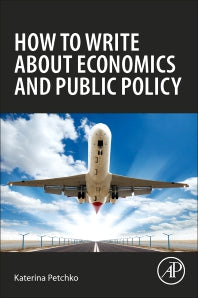 How to Write about Economics and Public Policy (Paperback) 9780128130100