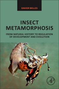 Insect Metamorphosis; From Natural History to Regulation of Development and Evolution (Paperback) 9780128130209