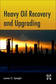 Heavy Oil Recovery and Upgrading (Paperback) 9780128130254