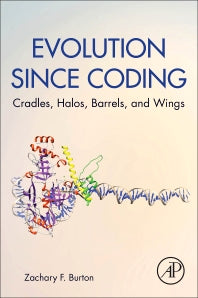 Evolution since Coding; Cradles, Halos, Barrels, and Wings (Paperback) 9780128130339