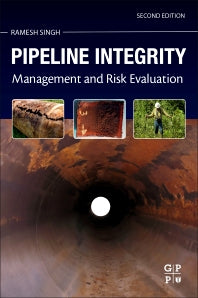 Pipeline Integrity; Management and Risk Evaluation (Paperback) 9780128130452