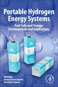 Portable Hydrogen Energy Systems; Fuel Cells and Storage Fundamentals and Applications (Paperback) 9780128131282