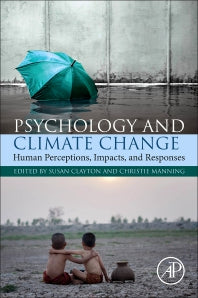 Psychology and Climate Change; Human Perceptions, Impacts, and Responses (Paperback) 9780128131305