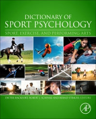 Dictionary of Sport Psychology; Sport, Exercise, and Performing Arts (Paperback) 9780128131503