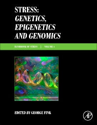 Stress: Genetics, Epigenetics and Genomics; Volume 4: Handbook of Stress (Hardback) 9780128131565