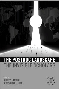 The Postdoc Landscape; The Invisible Scholars (Paperback) 9780128131695