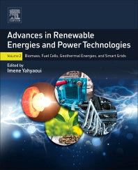 Advances in Renewable Energies and Power Technologies; Volume 2: Biomass, Fuel Cells, Geothermal Energies, and Smart Grids (Paperback) 9780128131855