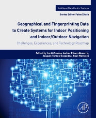 Geographical and Fingerprinting Data for Positioning and Navigation Systems; Challenges, Experiences and Technology Roadmap (Paperback / softback) 9780128131893