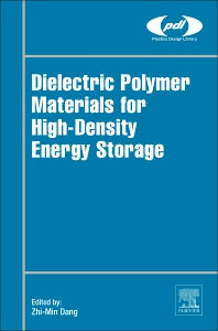 Dielectric Polymer Materials for High-Density Energy Storage (Hardback) 9780128132159