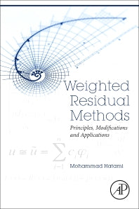 Weighted Residual Methods; Principles, Modifications and Applications (Paperback) 9780128132180