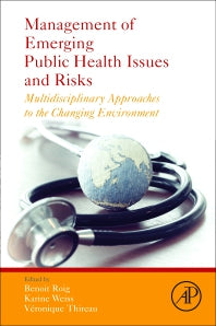 Management of Emerging Public Health Issues and Risks; Multidisciplinary Approaches to the Changing Environment (Paperback) 9780128132906