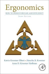 Ergonomics; How to Design for Ease and Efficiency (Paperback / softback) 9780128132968