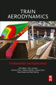 Train Aerodynamics; Fundamentals and Applications (Paperback) 9780128133101