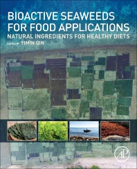 Bioactive Seaweeds for Food Applications; Natural Ingredients for Healthy Diets (Paperback) 9780128133125