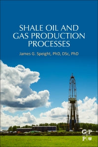 Shale Oil and Gas Production Processes (Paperback) 9780128133156