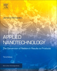 Applied Nanotechnology; The Conversion of Research Results to Products (Paperback) 9780128133439