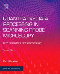 Quantitative Data Processing in Scanning Probe Microscopy; SPM Applications for Nanometrology (Paperback / softback) 9780128133477