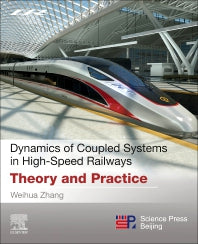 Dynamics of Coupled Systems in High-Speed Railways; Theory and Practice (Paperback) 9780128133750