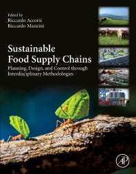 Sustainable Food Supply Chains; Planning, Design, and Control through Interdisciplinary Methodologies (Paperback) 9780128134115