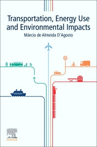 Transportation, Energy Use and Environmental Impacts (Paperback) 9780128134542