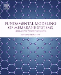 Fundamental Modeling of Membrane Systems; Membrane and Process Performance (Paperback) 9780128134832