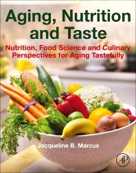 Aging, Nutrition and Taste; Nutrition, Food Science and Culinary Perspectives for Aging Tastefully (Paperback / softback) 9780128135273