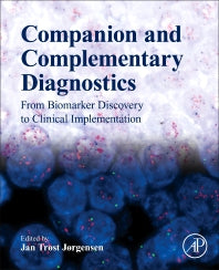 Companion and Complementary Diagnostics; From Biomarker Discovery to Clinical Implementation (Paperback) 9780128135396