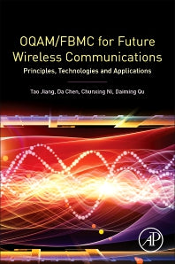 OQAM/FBMC for Future Wireless Communications; Principles, Technologies and Applications (Paperback) 9780128135570